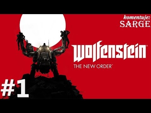 Zagrajmy w Wolfenstein: The New Order odc. 1 - Alternatywna wizja II wojny światowej