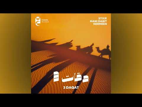 3 Daqat (Extended)  - STIXR x Hani Dabit x Nermeen