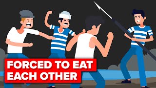 Stranded At Sea and Forced to Eat Each Other (True Story)