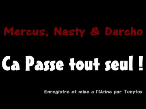 Mercus, Nasty & Darcho (La MS) - Ca passe tout seul !