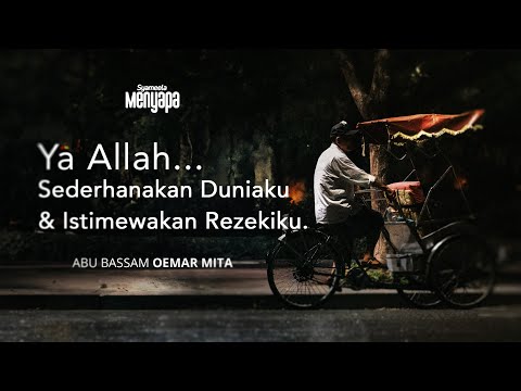 SYAMEELA MENYAPA : "Ya Allah, Sederhanakan Duniaku dan Istimewakan Rezekiku" | Abu Bassam Oemar Mita
