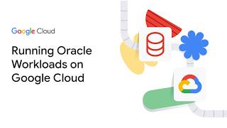 Oracle on Google Cloud | Overview
