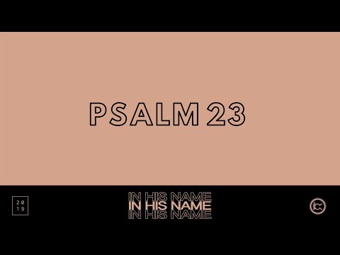 Psalms 23 || In His Name || IBC LIVE 2019