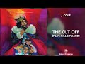 J. Cole - The Cut Off (feat. kiLL edward) (432Hz)