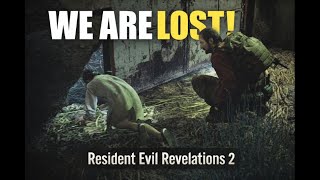 We’re Lost… and Need to Find a Way Out 😨 | Resident Evil Revelations 2 Gameplay