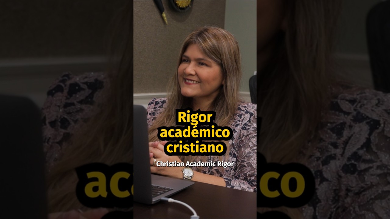 Rigor Académico Cristiano | Christian Academic Rigor