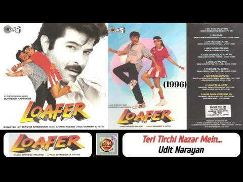 Teri Tirchi Nazar Mein | Loafer 1996 | Udit Narayan | Anand - Milind | 90's Hit Hindi Song