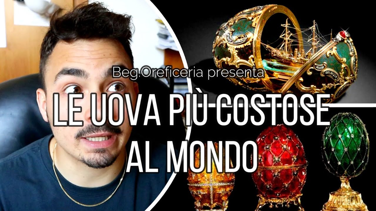 Le UOVA più COSTOSE DEL MONDO | Curiosità sulle uova più famose e preziose al mondo | Begoreficeria