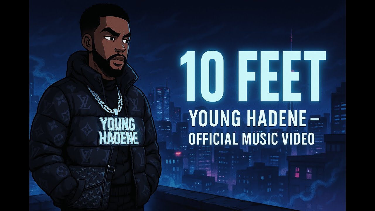 Young Hadene – 10 Feet
