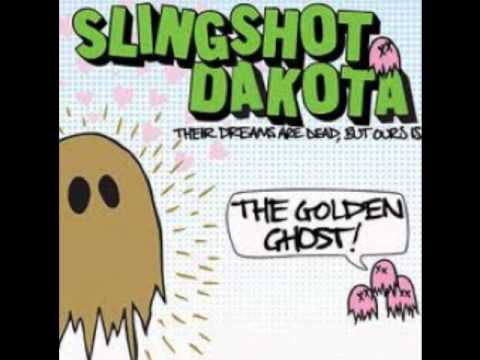 Slingshot Dakota - The Golden Ghost