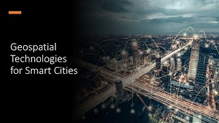 Geospatial Technologies for Smart Cities