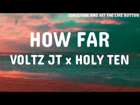Voltz JT x Holy Ten howfar lyrics