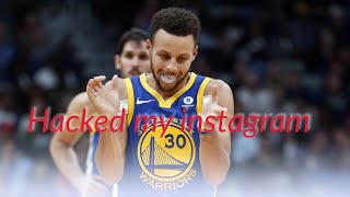 Stephen Curry Mix Hacked my instagram