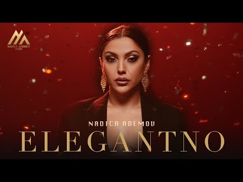 NADICA ADEMOV - ELEGANTNO (OFFICIAL VIDEO)