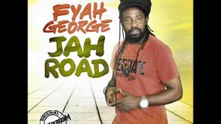 Fyah George - Jah Road (New Single) (House Of Riddim Productions) (March 2017)