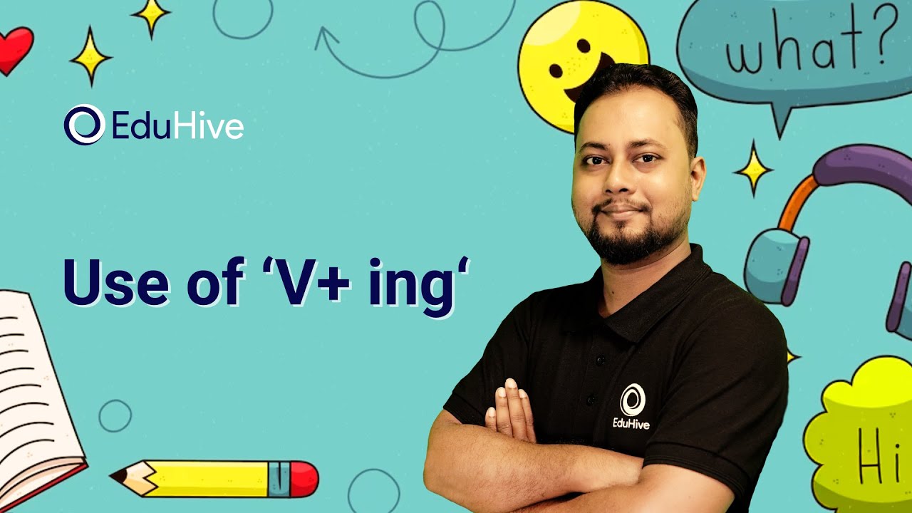 Use Of ‘ V + s / ing‘- English - English Grammer - Right Form of Verbs - HSC English-EduHive