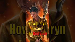How Oberyn became The Red Viper Explained