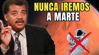 Por que é IMPOSSÍVEL Humanos Irem para Marte | Neil deGrasse Tyson