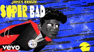 James Brown & The Original J.B.S - Super Bad, Pts. 1, 2 & 3 video