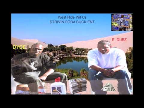 WEST RIDE WIT US DYCE FT E-DUBZ