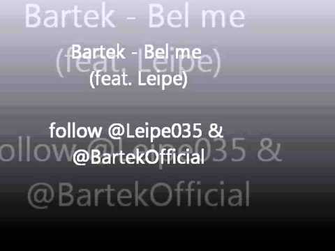 Bartek - Bel me (feat. Leipe)
