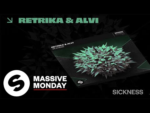 Retrika & Alvi - Sickness (Official Audio)