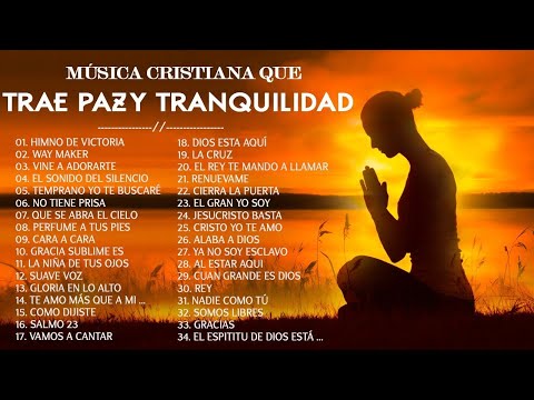 Musica Cristiana Para Sentir La Presencia de Dios - Hermosas Alabanzas Cristianas De Adoracion 2025