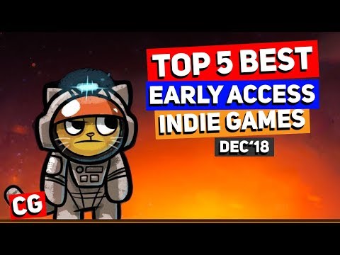 Top 5 Best Early Access Indie Games December 2018