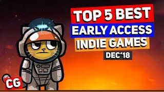 Top 5 Best Early Access Indie Games December 2018