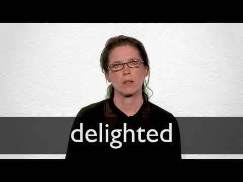 Spanish Translation Of “Delighted” | Collins English-Spanish Dictionary