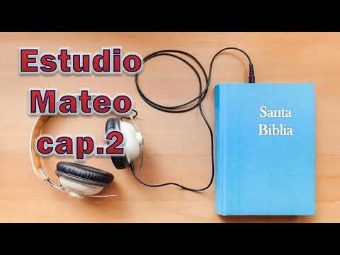 Estudio Biblico San Mateo - Capitulo 2
