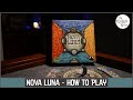 Nova Luna - A Dicey Walkthrough!