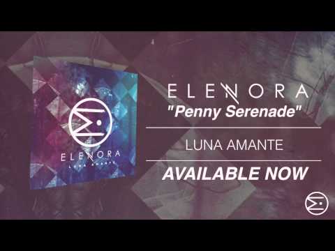 Elenora - Penny Serenade