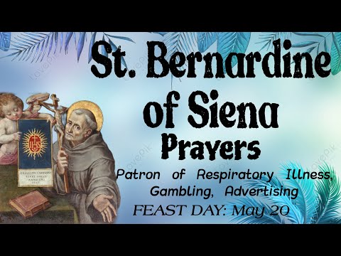 St. Bernardine of Siena Prayers | Patron of Respiratory Illness, Gambling Addicts, etc.