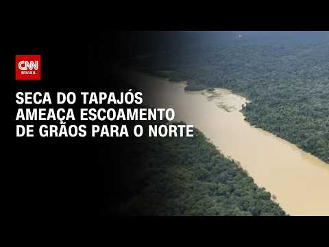 Seca e assoreamento do Tapajós ameaçam escoamento de grãos pelo Arco Norte | CNN PRIME TIME