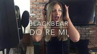 blackbear- do re mi (Cover by J.Rae)