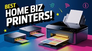 ⭕ Top 5 Best Printer for Home Business 2025 [Review and Guide]