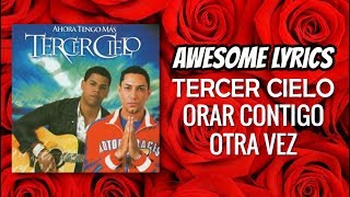 Orar Contigo Otra Vez - Tercer Cielo (Letra) | Especial Día De Las Madres 2018