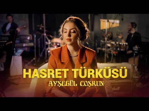 Ayşegül Coşkun - HASRET TÜRKÜSÜ (Akustik)