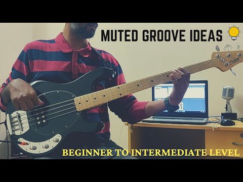 Muted Groove Ideas: For The Beginner To Intermediate Bass Player