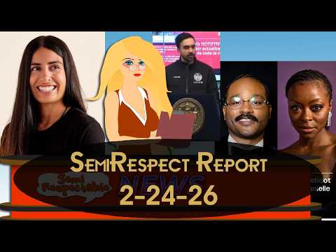 SemiRespectable Report 2-24-26  :Mamdani Demands ID, XBOX is Over & More