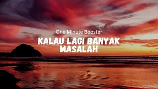 Download lagu [One Minute Booster] Kalau Lagi Banyak Masalah - Ust. Hanan Attaki, Lc mp3