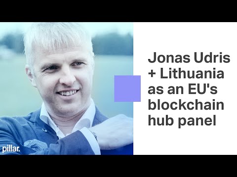Jonas Udris + Lithuania as an EU's blockchain hub panel @ #PillarUnconference Day 1 LIVE | Pillar
