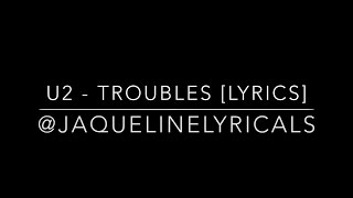 U2 - The Troubles [LYRiCS]
