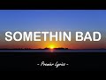 Somethin Bad - Miranda Lambert with Carrie Underwood (Lyrics) 🎶