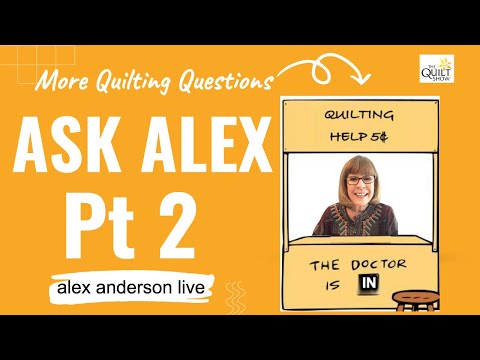 Alex Anderson LIVE - Alex Answers More Quilting Questions