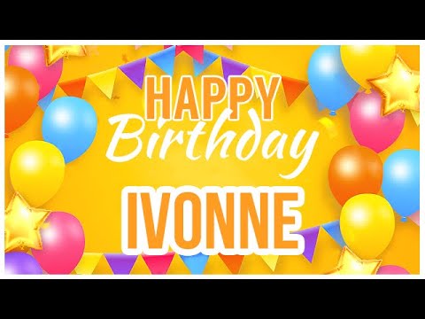 🎂 Happy Birthday Ivonne! 🎉 It's Your Special Day 🥳