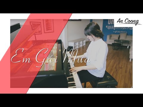 EM GÁI MƯA - HƯƠNG TRÀM || PIANO COVER  || AN COONG PIANO