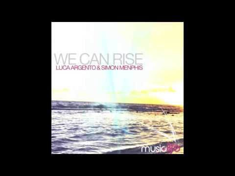 Luca Argento & Simon Menphis - We Can Rise (Dani Loco Remix)
