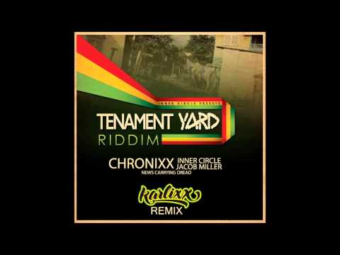 Inner Circle ft. Chronixx - Tenament Yard (Karlixx Remix)